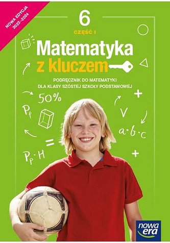 Matematyka z kluczem podręcznik dla klasy 6 część 1szkoły podstawowej EDYCJA 2022-2024 67742