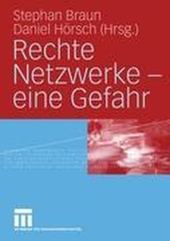 Rechte Netzwerke - eine Gefahr