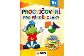 Procvičování pro předškoláky - Zábavná cvičebnice 5+