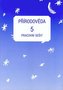 Přírodověda pro 5. ročník ZŠ - Pracovní sešit