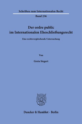 Der ordre public im Internationalen Eheschließungsrecht.