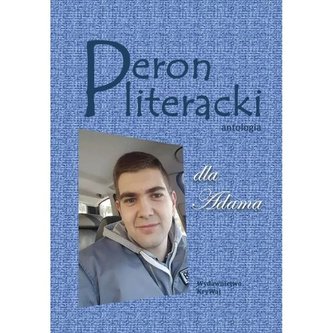 Peron literacki dla Adama Antologia / KryWaj