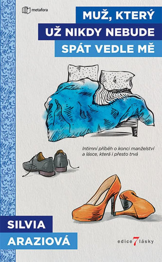 Muž, který už nikdy nebude spát vedle mě Muž, který už nikdy nebude spát vedle mě