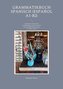 Grammatikbuch Spanisch (Español A1-B2)