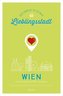 Wien. Unterwegs in deiner Lieblingsstadt