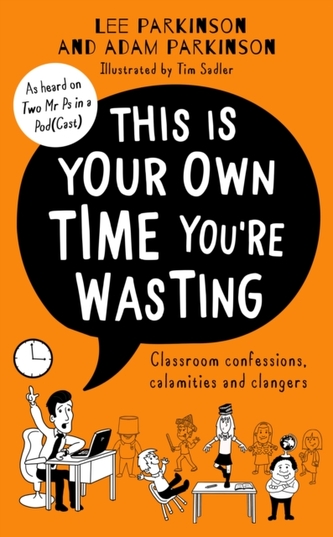 This Is Your Own Time You're Wasting