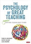 The Psychology of Great Teaching