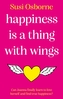 Happiness is a Thing With Wings
