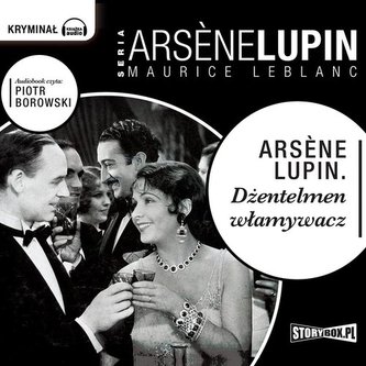 Arsène Lupin. Dżentelmen włamywacz