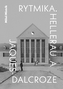 RYTMIKA. Hellerau a Jaques-Dalcroze