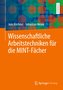Wissenschaftliche Arbeitstechniken für die MINT-Fächer