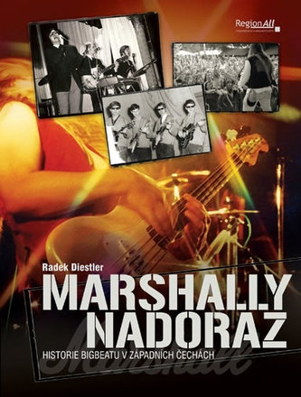 Marshally na doraz - historii bigbeatu v západních Čechách