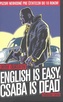 English is easy, Csaba is dead