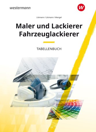Maler und Lackierer Fahrzeuglackierer. Tabellenbuch