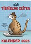 Uli Stein - Tierische Zeiten 2023: Monatskalender für die Wand