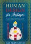 Human Design für Anfänger - Das Praxisbuch: Wie Sie Ihre Konditionierung erkennen, verborgene Potentiale und Talente schrittweis
