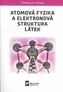 Atomová fyzika a elektronová struktura látek