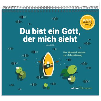 Du bist ein Gott, der mich sieht - Tischkalender 2023