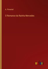 O Romance da Rainha Mercedes