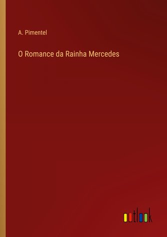 O Romance da Rainha Mercedes