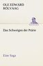 Das Schweigen der Prärie