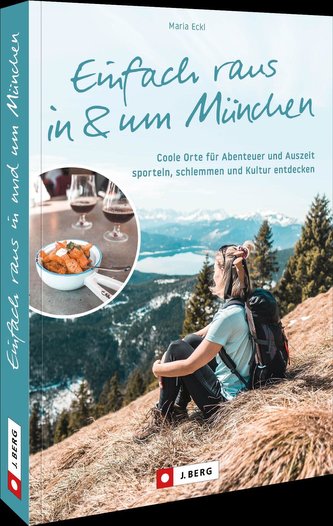 Einfach raus in und um München