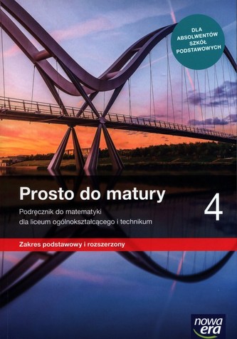 Prosto do matury 4 Podręcznik do matematyki Zakres podstawowy i rozszerzony