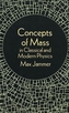 Concepts of Mass in Classical and Modern Physics