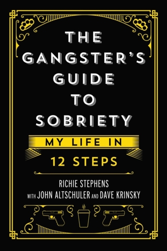 The Gangster's Guide to Sobriety
