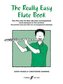 The Really Easy Flute Book: Very First Solos for Flute with Piano Accompaniment