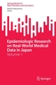 Epidemiologic Research on Real-World Medical Data in Japan