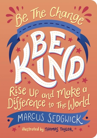 Be The Change - Be Kind