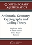 Arithmetic, Geometry, Cryptography and Coding Theory