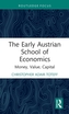 The Early Austrian School of Economics