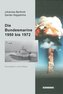 Die Bundesmarine 1955 bis 1972