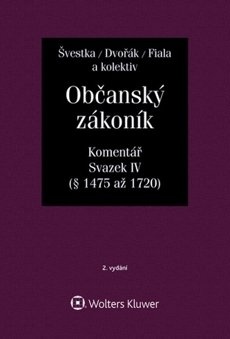 Občanský zákoník (zák. č. 89/2012 Sb.). Komentář, IV. svazek (dědické právo)