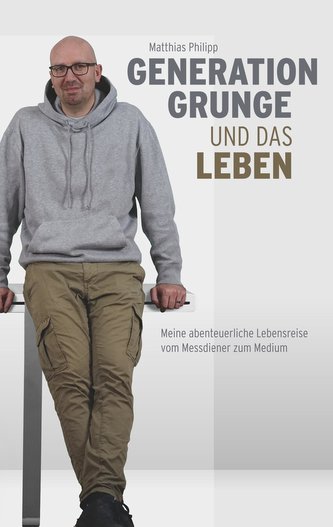 Generation Grunge und das Leben
