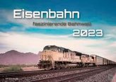 Eisenbahn - faszinierende Bahnwelt - 2023 - Kalender DIN A2