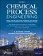 Chemical Process Engineering: Design, Analysis, Simulation, Integration, and Problem Solving with MS Excel-UniSim Softwa