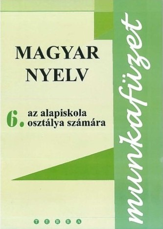 Magyar nyelv 6 - Munkafüzet