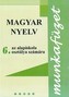 Magyar nyelv 6 - Munkafüzet