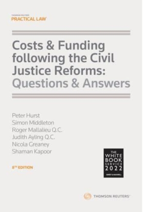 Costs and Funding following the Civil Justice Reforms: Questions and Answers