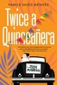 Twice a Quinceanera