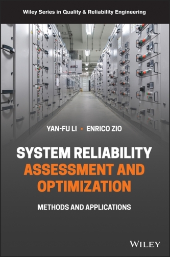 System Reliability Assessment and Optimization - Methods and Applications