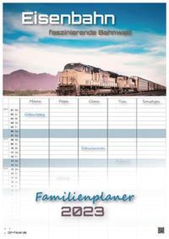 Eisenbahn - faszinierende Bahnwelt - 2023 - Kalender DIN A3 - (Familienplaner)