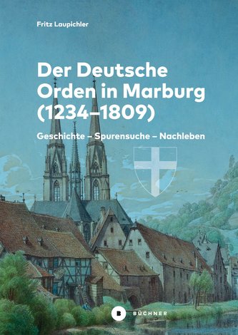 Der Deutsche Orden in Marburg