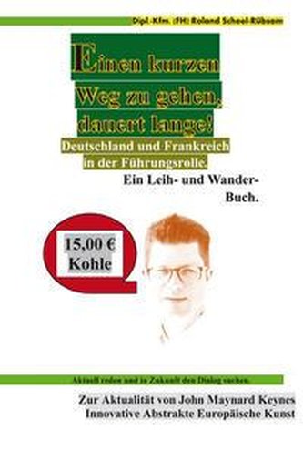 Einen kurzen Weg zu gehen, dauert lange!