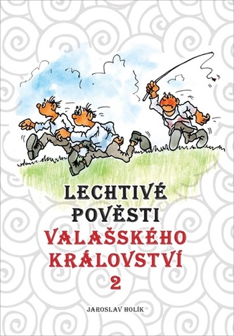 Lechtivé pověsti Valašského království
