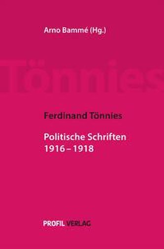 Ferdinand Tönnies: Politische Schriften 1916¿¿¿1918