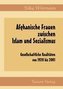 Afghanische Frauen zwischen Islam und Sozialismus